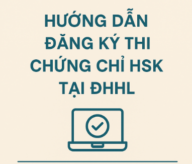 HƯỚNG DẪN ĐĂNG KÝ THI CHỨNG CHỈ HSK-HSKK