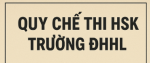 TRÍCH QUY CHẾ Liên kết tổ chức thi năng lực ngoại ngữ tiếng Trung HSK của Trường Đại học Hạ Long