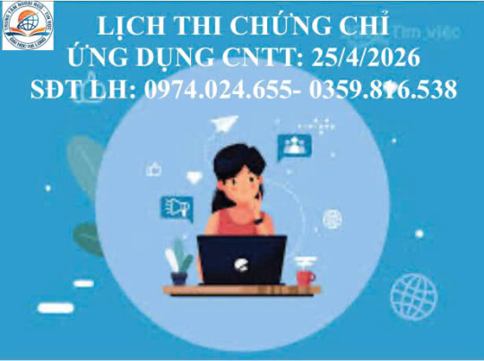 LỊCH THI CHỨNG CHỈ ỨNG DỤNG CNTT 25/4/2026